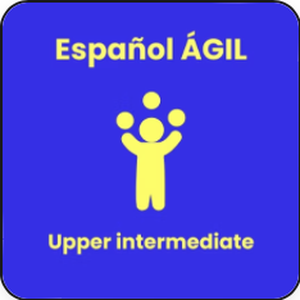 Español Ágil, upper intermediate